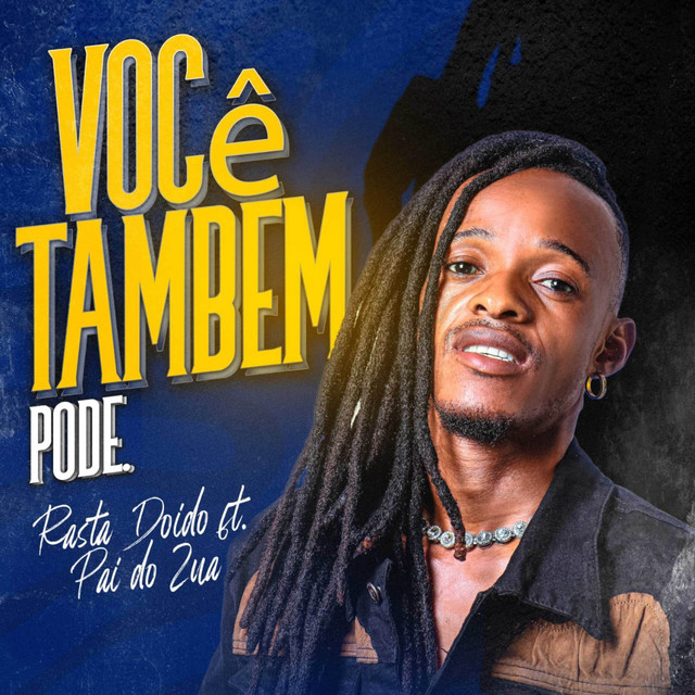 Rasta Doido, Pai do Zua - Você Também Pode 